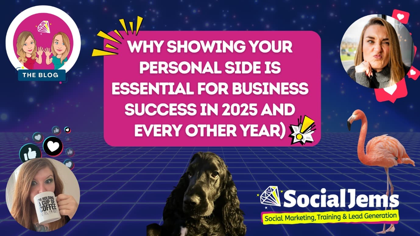 Why Showing Your Personal Side is Essential for Business Success in 2025 and every other year)