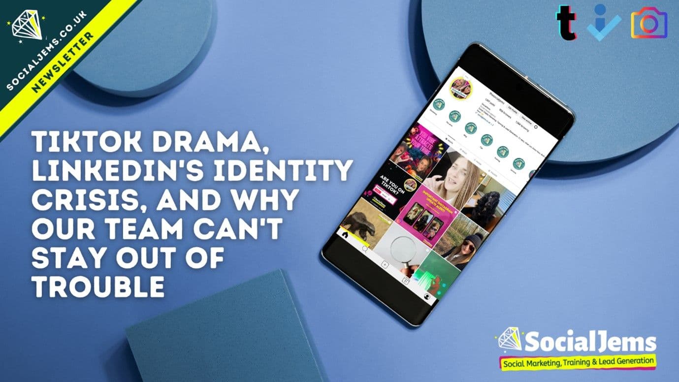 TikTok Drama, LinkedIn's Identity Crisis, and Why Our Team Can't Stay Out of Trouble