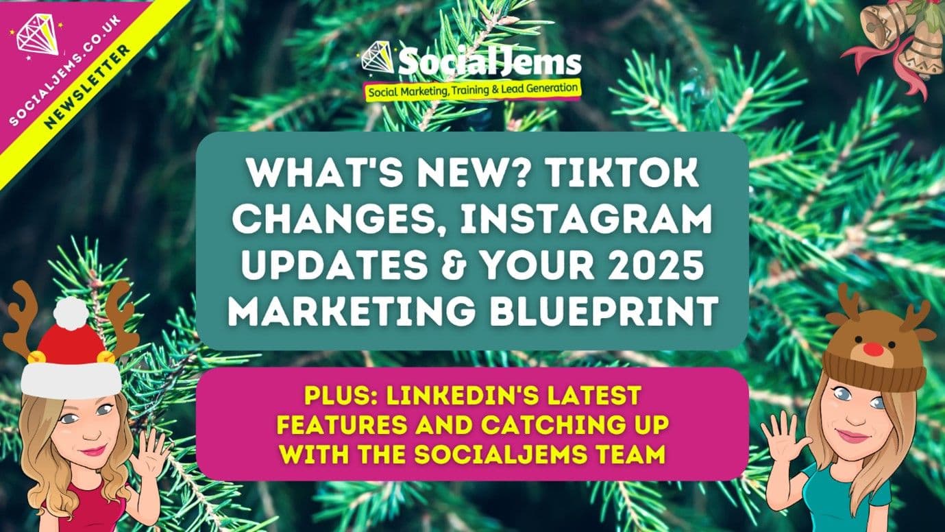 What's New? TikTok Changes, Instagram Updates & Your 2025 Marketing Blueprint